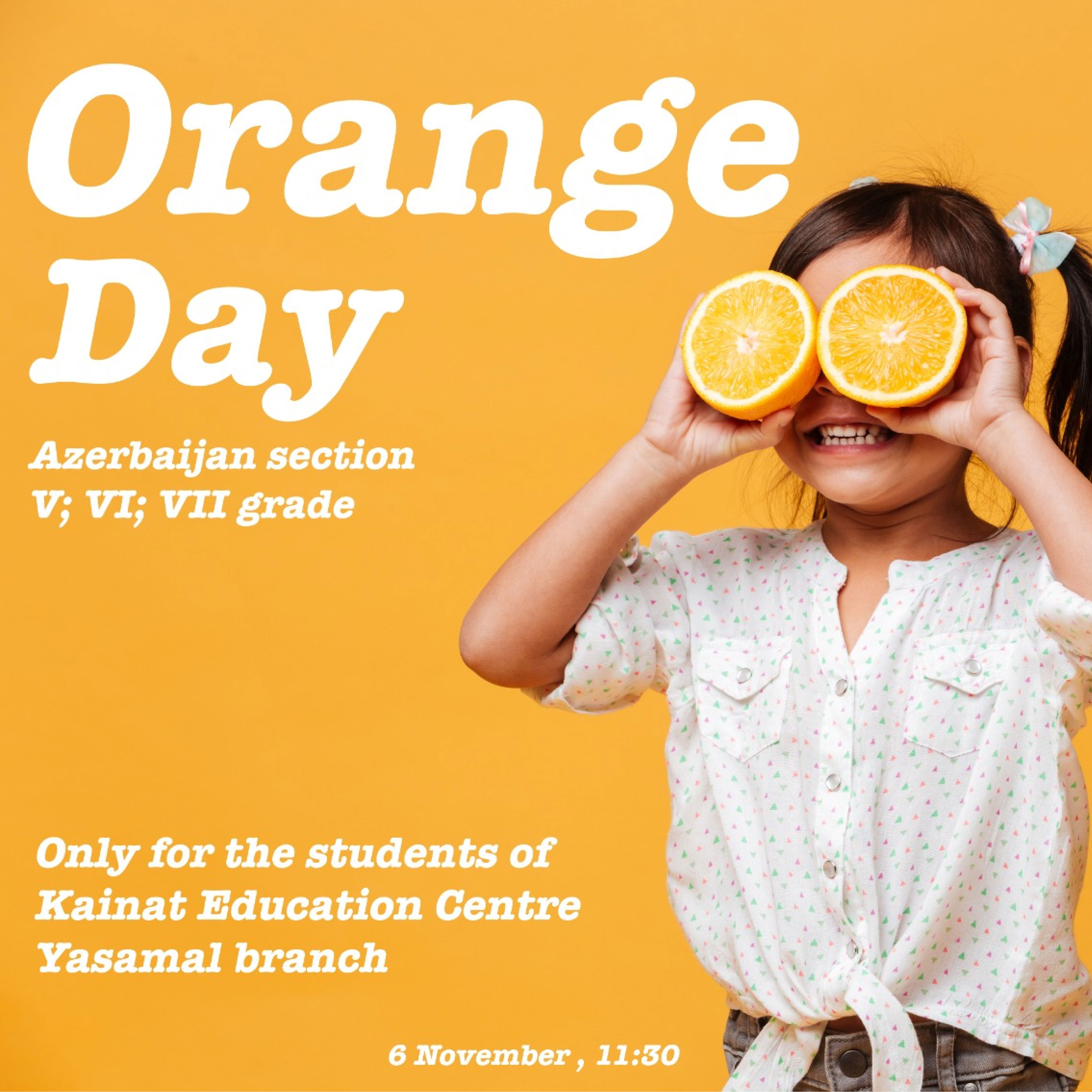 6 noyabr saat 11:00 "Orange Day" 