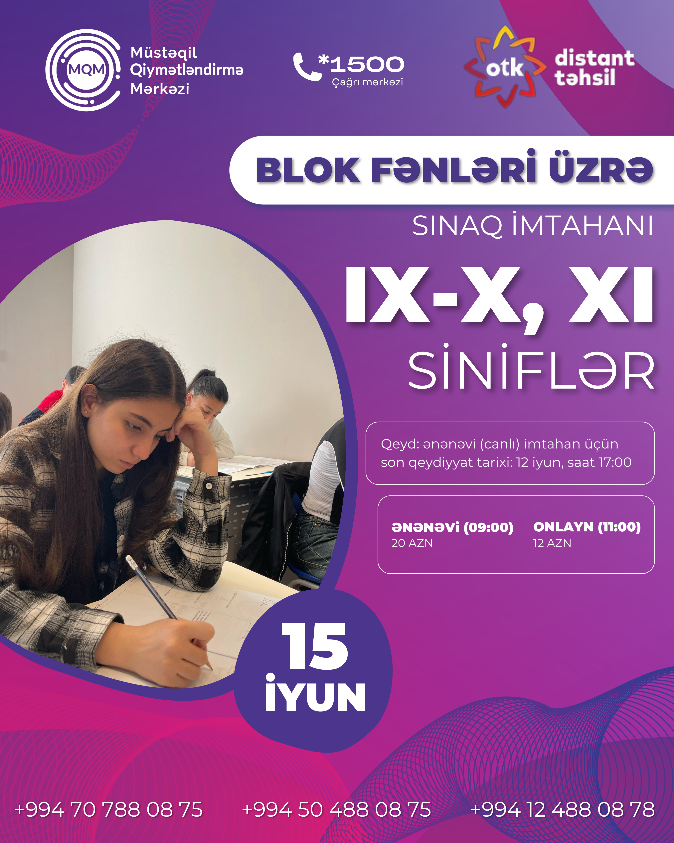 IX - X, XI siniflər üçün online və ənənəvi blok fənnləri üzrə sınaq imtahanına qeydiyyat başladı