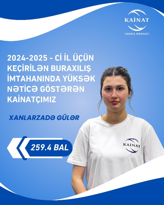 2024 - 2025 - ci il üçün keçirilən QƏBUL imtahanında yüksək nəticə göstərən Kainatçılar!