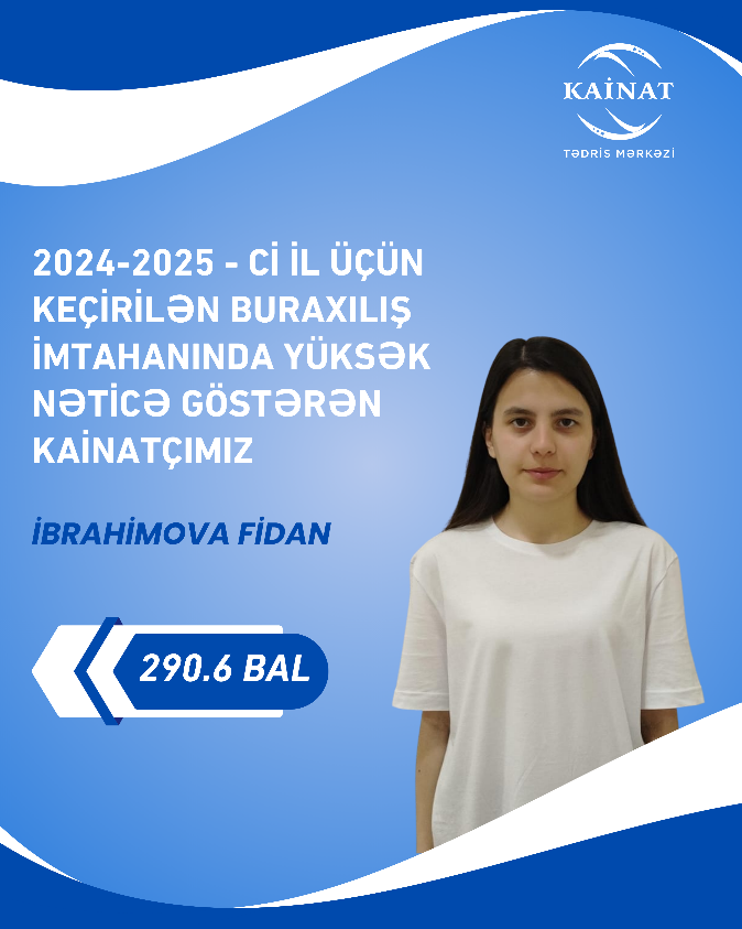 2024 - 2025 - ci il üçün keçirilən QƏBUL imtahanında yüksək nəticə göstərən Kainatçılar!