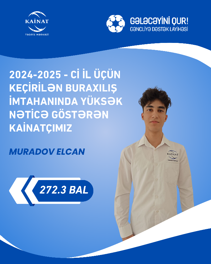 2024 - 2025 - ci il üçün keçirilən QƏBUL imtahanında yüksək nəticə göstərən Kainatçılar!