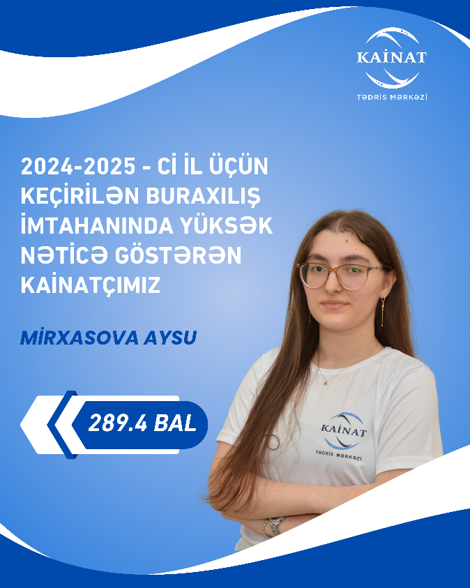 2024 - 2025 - ci il üçün keçirilən QƏBUL imtahanında yüksək nəticə göstərən Kainatçılar!