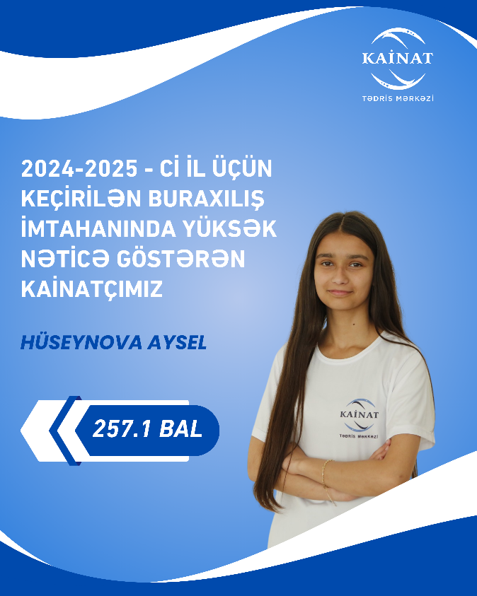 2024 - 2025 - ci il üçün keçirilən QƏBUL imtahanında yüksək nəticə göstərən Kainatçılar!