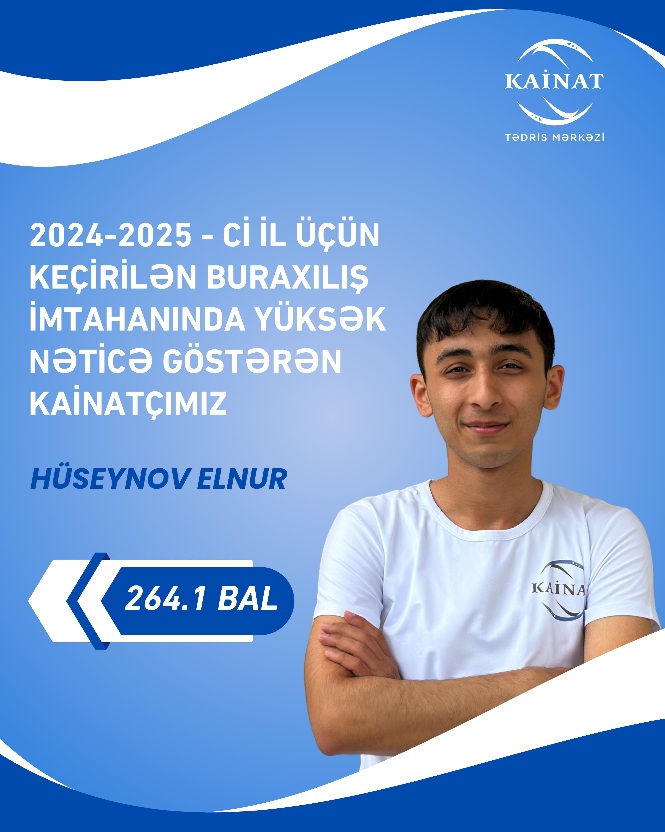 2024 - 2025 - ci il üçün keçirilən QƏBUL imtahanında yüksək nəticə göstərən Kainatçılar!