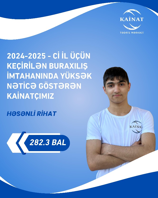 2024 - 2025 - ci il üçün keçirilən QƏBUL imtahanında yüksək nəticə göstərən Kainatçılar!