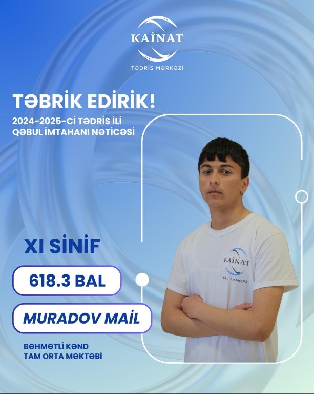2024 - 2025 - ci il üçün keçirilən QƏBUL  imtahanında yüksək nəticə göstərən Kainatçılar!