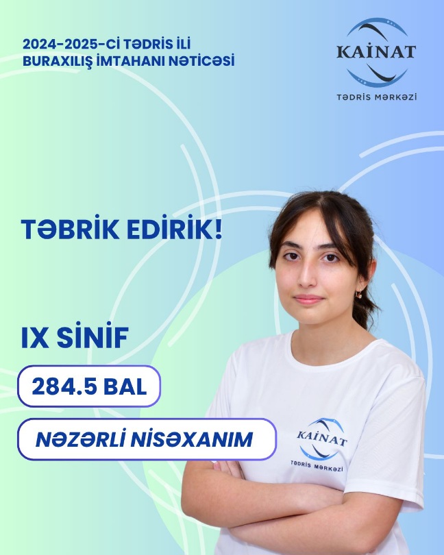 2024 - 2025 - ci il üçün keçirilən IX sinif, buraxılış imtahanında yüksək nəticə göstərən Kainatçılar!