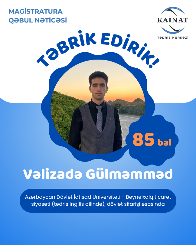 Kainat Tədris Mərkəzinin tələbəsi - Gülməmməd Vəlizadə.🎖 