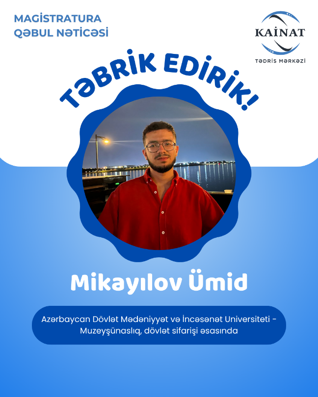 Kainat Tədris Mərkəzinin tələbəsi - Mikayılov Ümid.🎖  